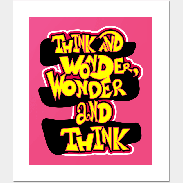 Think and Wonder Wall Art by Ari